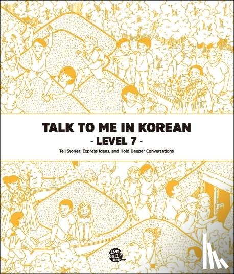  - Talk To Me In Korean - Level 7