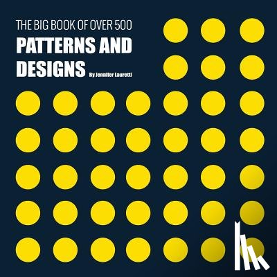 Lauretti, Jennifer - The Big Book of Over 500 Patterns and Designs
