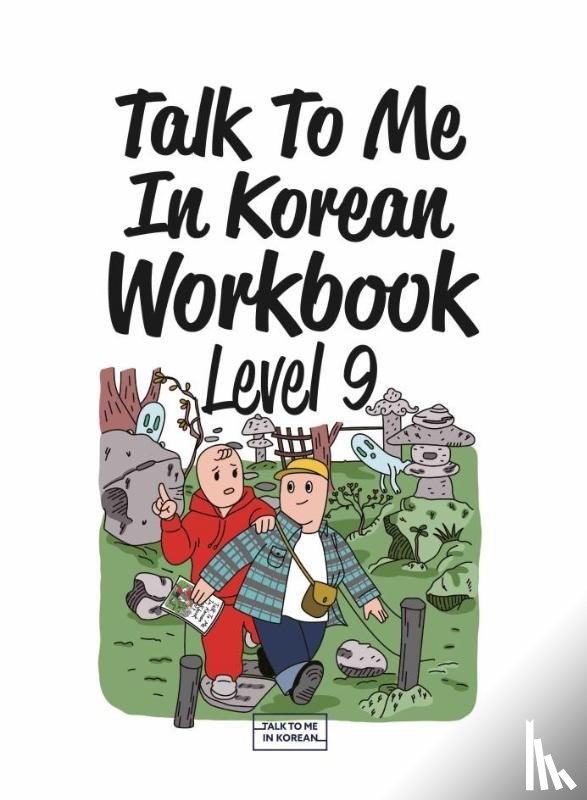  - Talk To Me In Korean Workbook - Level 9