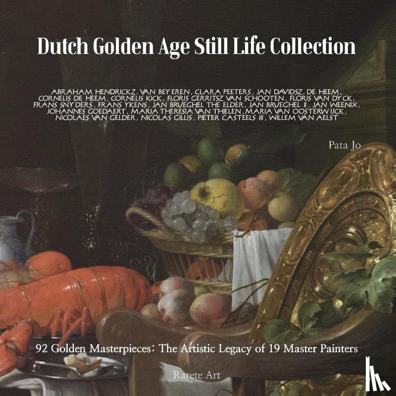 Jo, Pata - Dutch Golden Age Still Life Collection