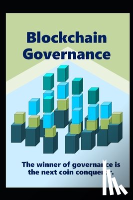 Jung, Younchan - Blockchain Governance: The winner of governance is the next coin conqueror.