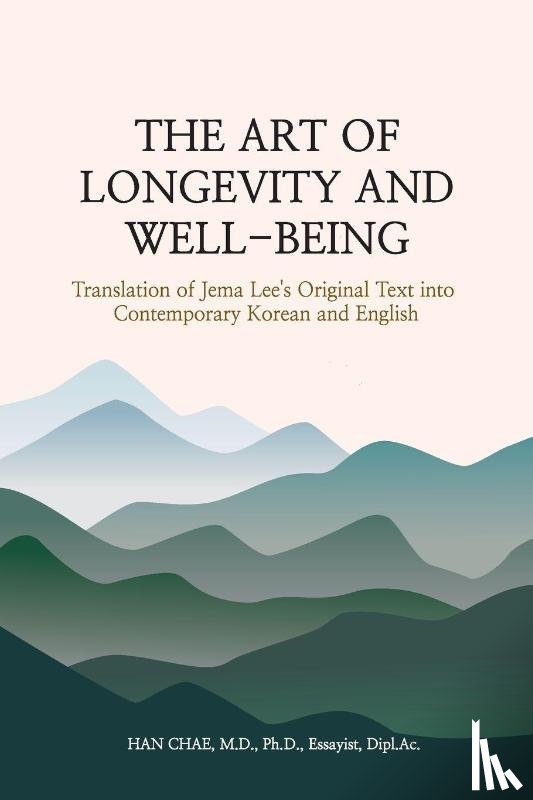 Chae, Han - Chae, H: ART OF LONGEVITY AND WELL-BEING
