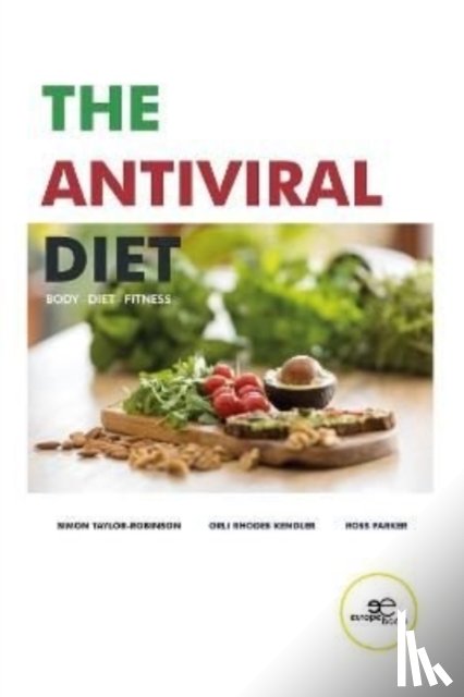 Taylor-Robinson, Simon, Rhodes Kendler, Parker - THE ANTIVIRAL DIET