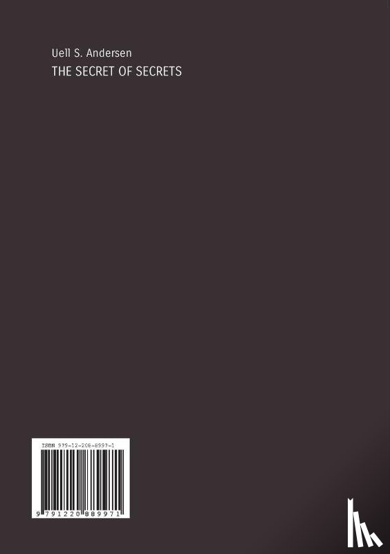 S. Andersen, Uell - The Secret of Secrets (Unabridged edition)