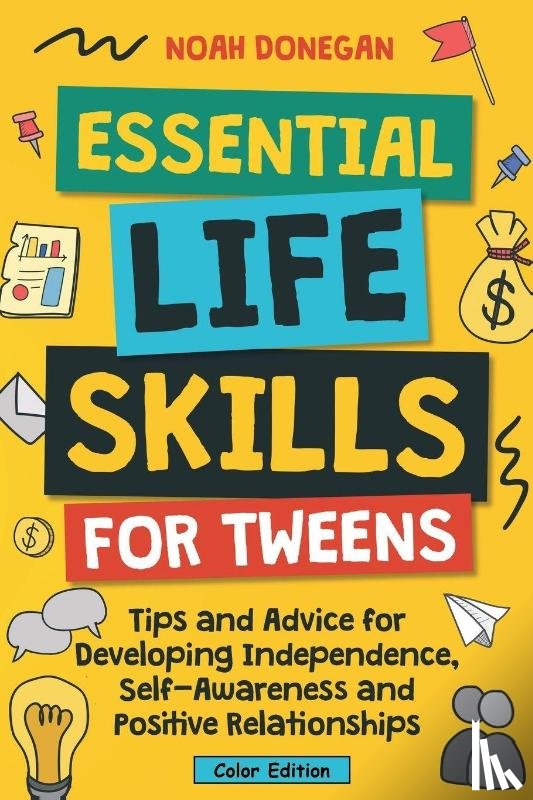 Donegan, Noah - Essential Life Skills for Tweens
