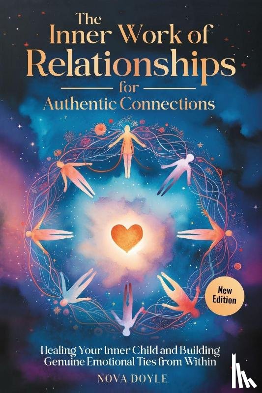 Doyle, Nova - The Inner Work of Relationships for Authentic Connections