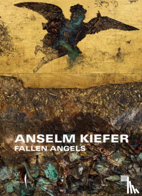  - Anselm Kiefer: Fallen Angels