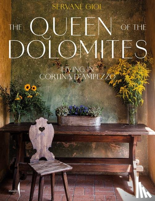 Servane, Giol - Queen of the Dolomites, the: Living in Cortina d'Ampezzo
