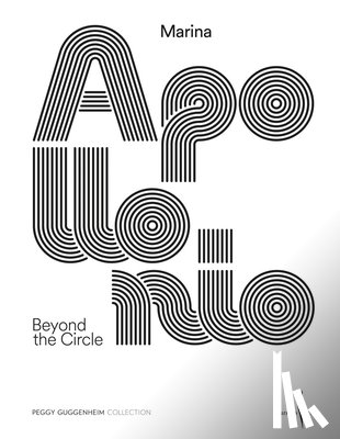  - Marina Apollonio: Beyond the Circle