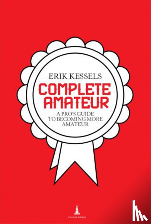  - Erik Kessels - Complete Amateur