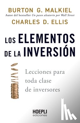 Malkiel, Burton G., Ellis, Charles D. - Los elementos de la inversión