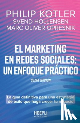Kotler, Philip, Hollensen, Svend, Opresnik, Marc Oliver - El marketing en redes sociales