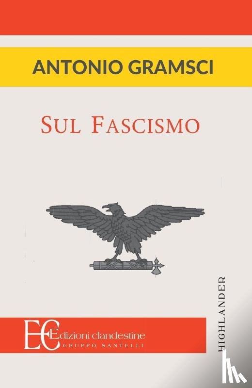 Gramsci, Antonio - SUL FASCISMO
