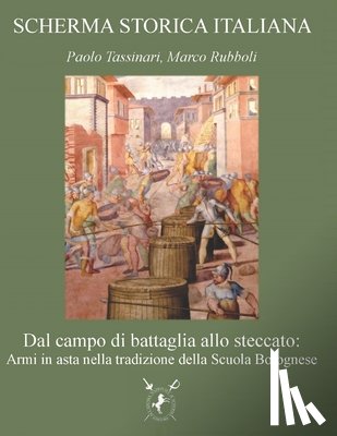 Rubboli, Marco, Tassinari, Paolo - Dal campo di battaglia allo steccato