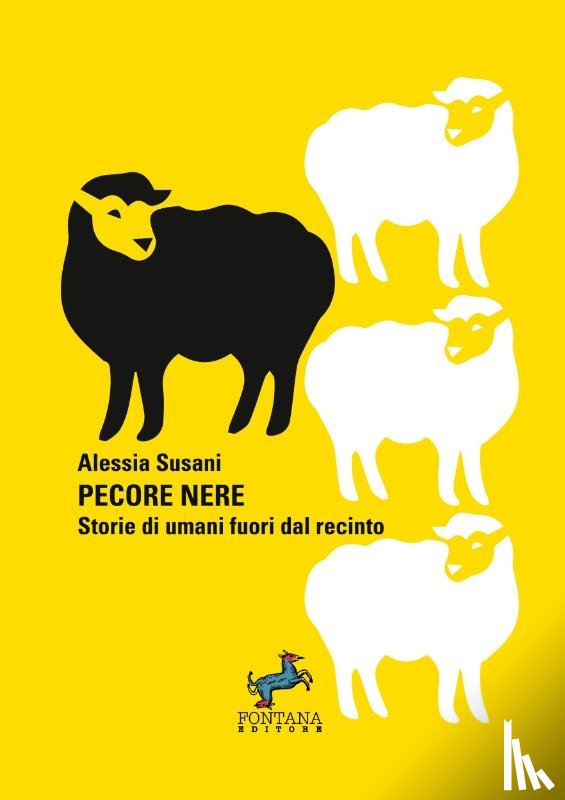 Susani, Alessia - Pecore nere - Storie di umani fuori dal recinto