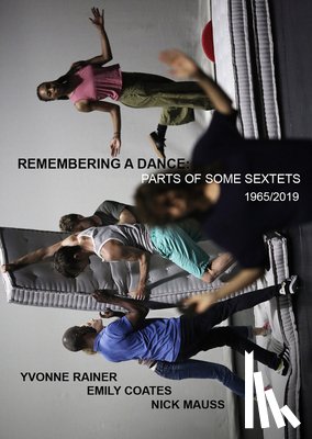Yvonne, Rainer - Yvonne Rainer - Remembering a Dance - Part of Some Sextets 1965/2019