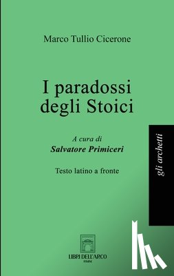Cicerone, Marco Tullio - I paradossi degli Stoici