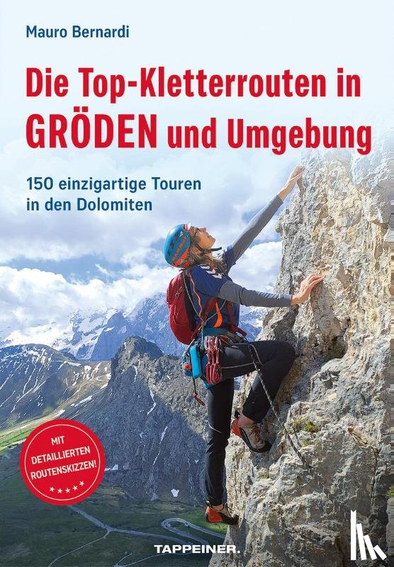 Bernardi, Mauro - Die Top-Kletterrouten in Gröden und Umgebung