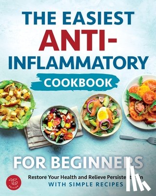 Anderson-Jones, Mary - The Easiest Anti-Inflammatory Cookbook for Beginners