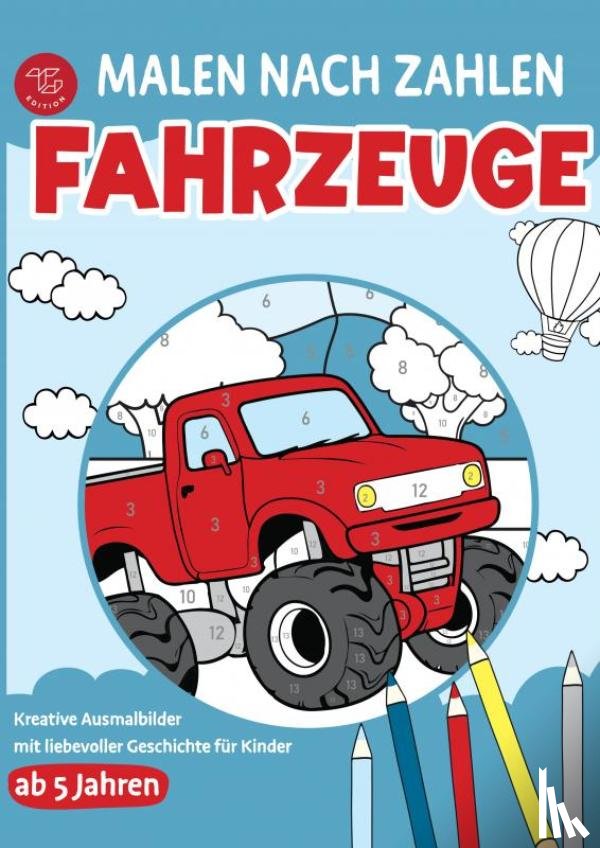 Fichtland, Nora - Malen nach Zahlen für Kinder - Fahrzeuge