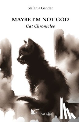 Gander, Stefania - Maybe I'm not God