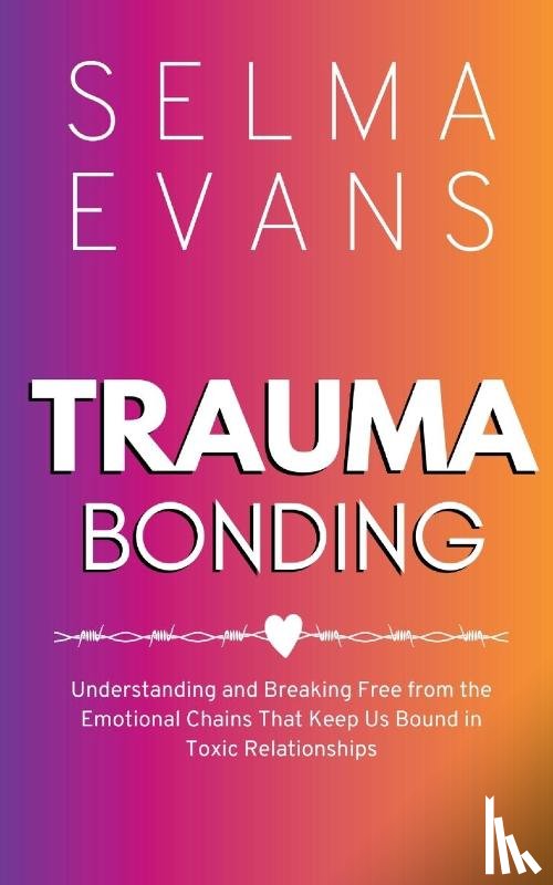 Evans, Selma - Trauma Bonding