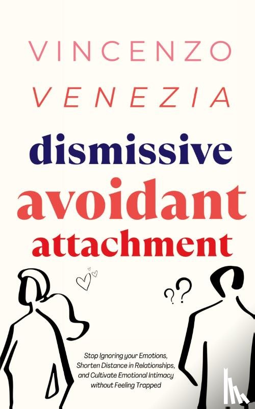 Venezia, Vincenzo - Dismissive Avoidant Attachment