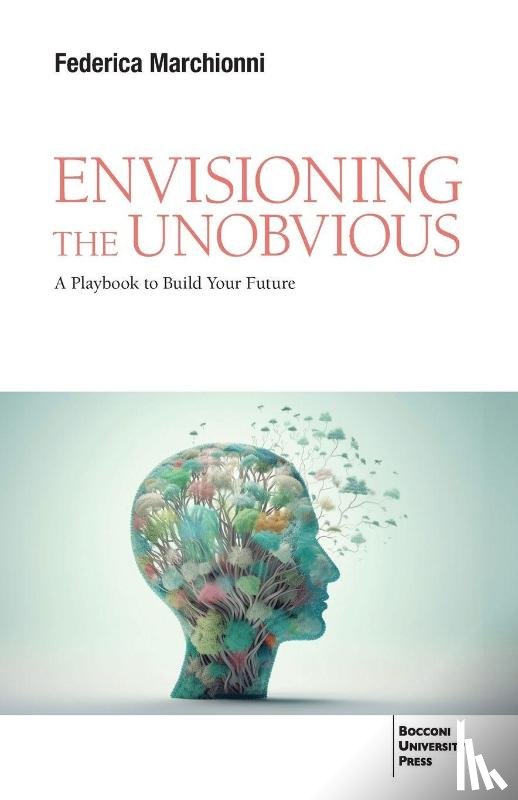 Marchionni, Federica - Envisioning the Unobvious