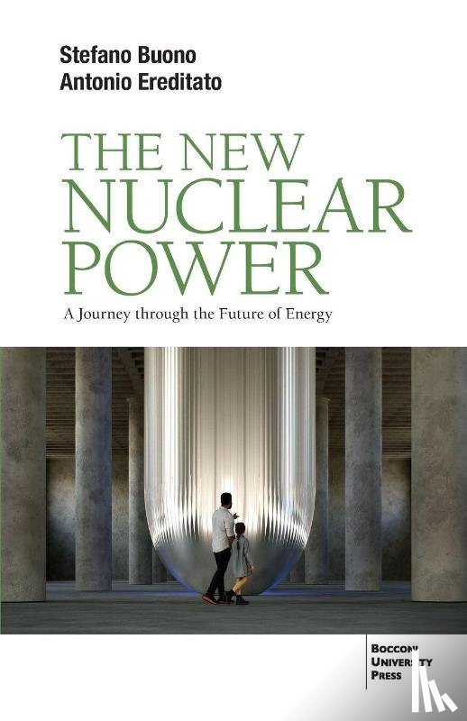 Ereditato, Antonio, Buono, Stefano - The New Nuclear Power