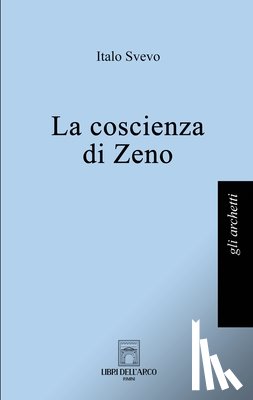 Svevo, Italo - La coscienza di Zeno