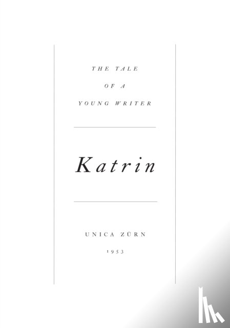 Zurn, Unica - Katrin: The Tale of a Young Writer