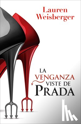 Weisberger, Lauren - La Venganza Viste de Prada (Libro 2)
