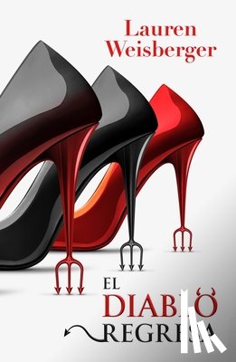 Weisberger, Lauren - El Diablo Regresa (Libro 3)