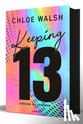Walsh, Chloe - Keeping 13 (Edición Especial) / Keeping 13 (Special Edition) (Spanish Edition)