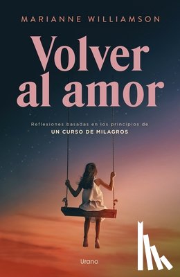 Williamson, Marianne - Volver Al Amor