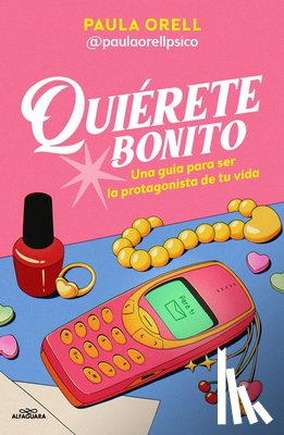 Orell, Paula - Quiérete Bonito / Love Yourself Beautifully