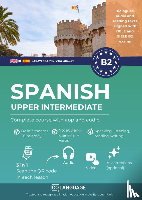 Academy, coLanguage - Learn Spanish B2 upper intermediate. Complete course with app and audio (Learn Spanish for adults)