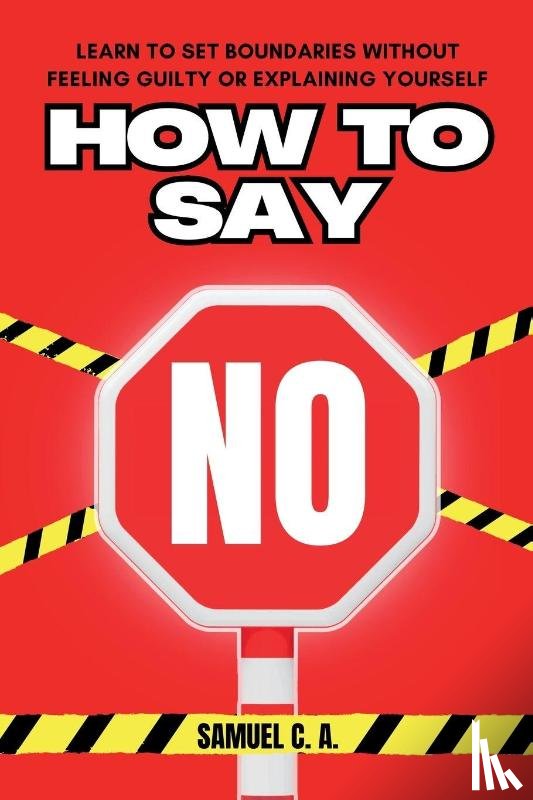 C. A., Samuel - How to Say No