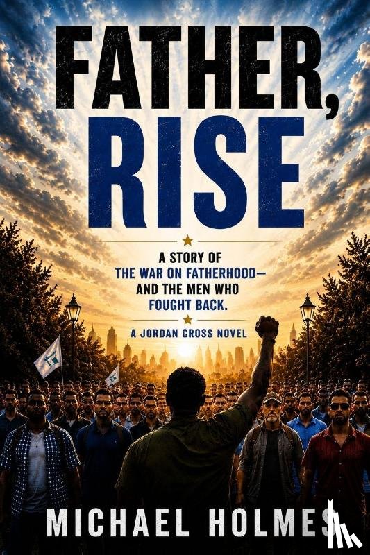 Holmes, Michael G - Father Rise