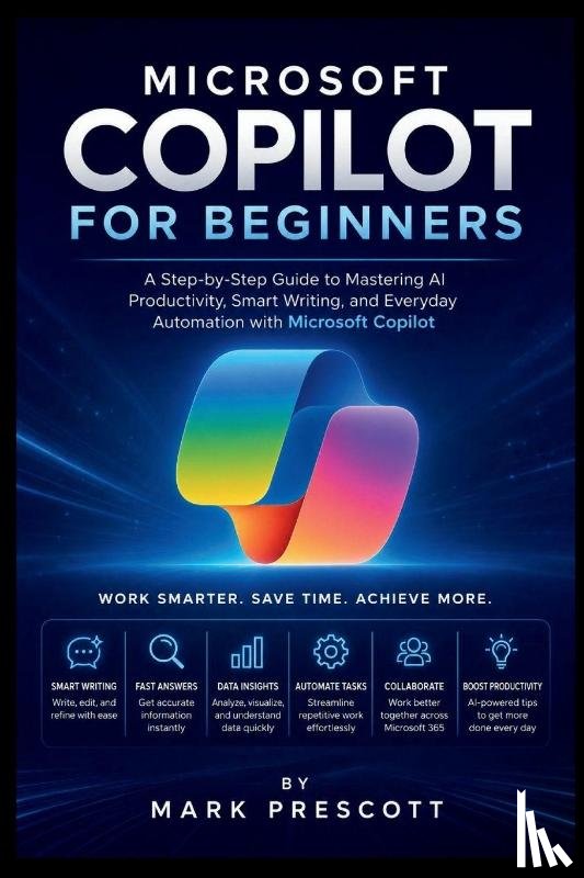 Prescott, Mark - Microsoft Copilot for Beginners