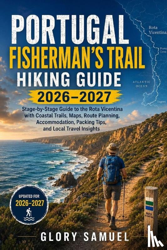 Samuel, Glory - Portugal Fisherman's Trail Hiking Guide 2026-2027