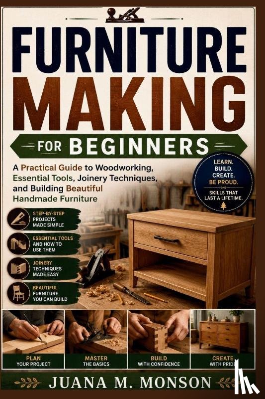 Monson, Juana M. - Monson, J: Furniture Making for Beginners