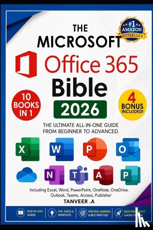 A, Tanveer - A, T: Microsoft Office 365 Bible 2026 Edition