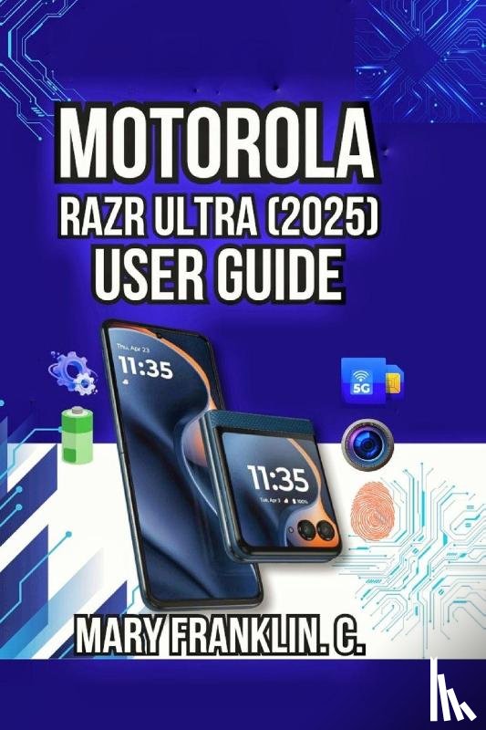 Franklin. C., Mary - Motorola Razr Ultra (2025) User Guide