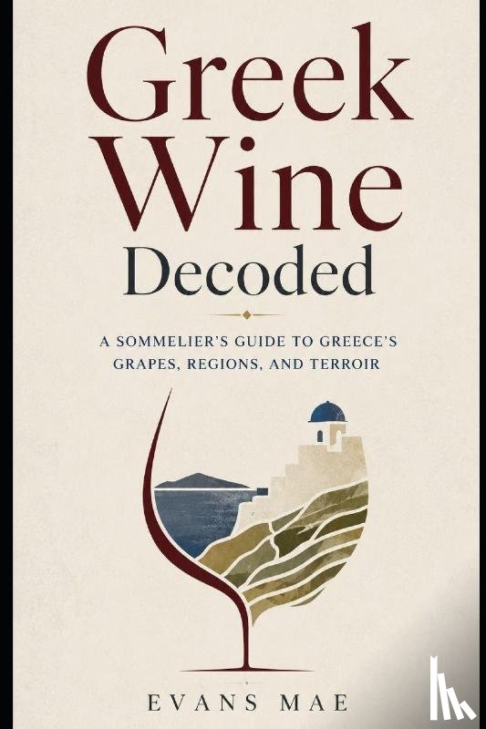 Mae, Evans - Greek Wine Decoded