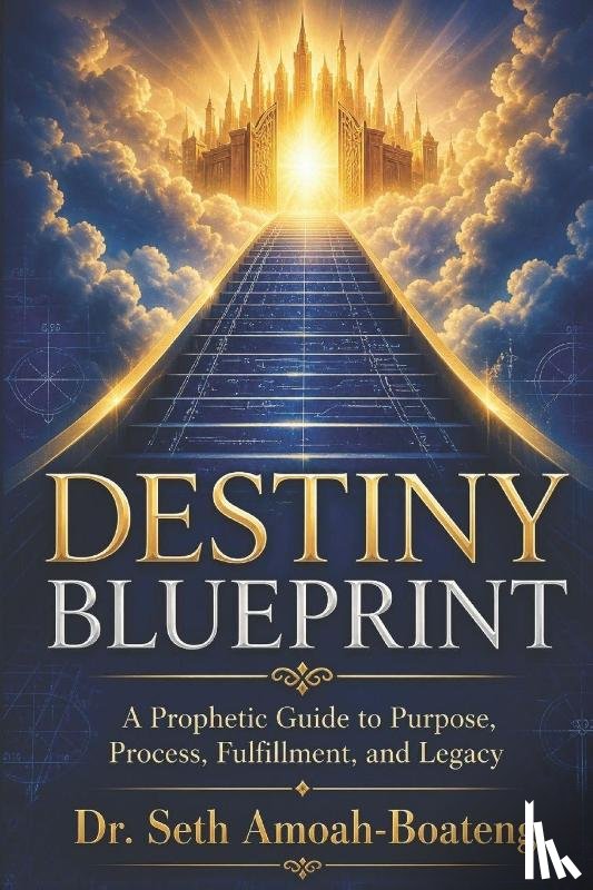 Amoah-Boateng, Seth - DESTINY BLUEPRINT