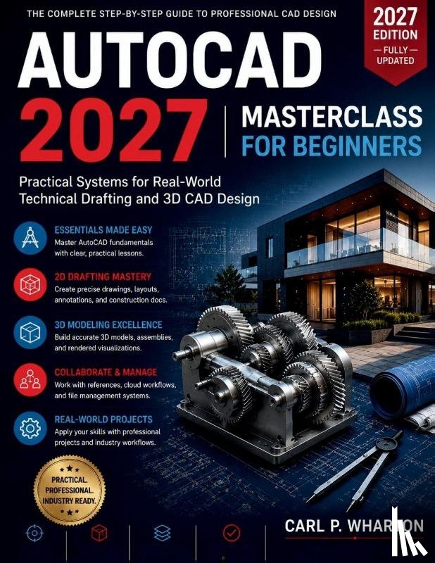 Wharton, Carl P. - AutoCAD 2027 Masterclass for Beginners
