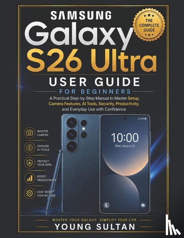 Sultan, Young - Samsung Galaxy S26 Ultra User Guide for Beginners