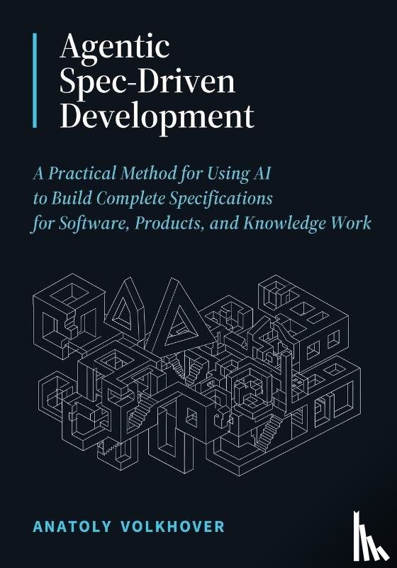 Volkhover, Anatoly - Agentic Spec-Driven Development