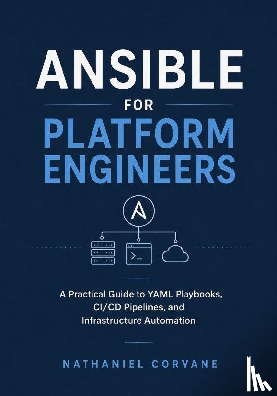 Corvane, Nathaniel - Ansible for Platform Engineers